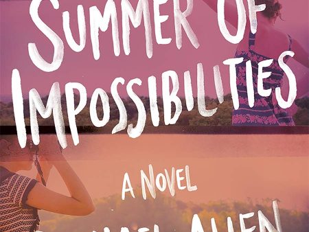 The Summer Of Impossibilities For Discount