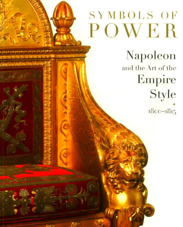 The Symbols of Power: Napoleon and the Art of the Empire Style, 1800-1815 Online now